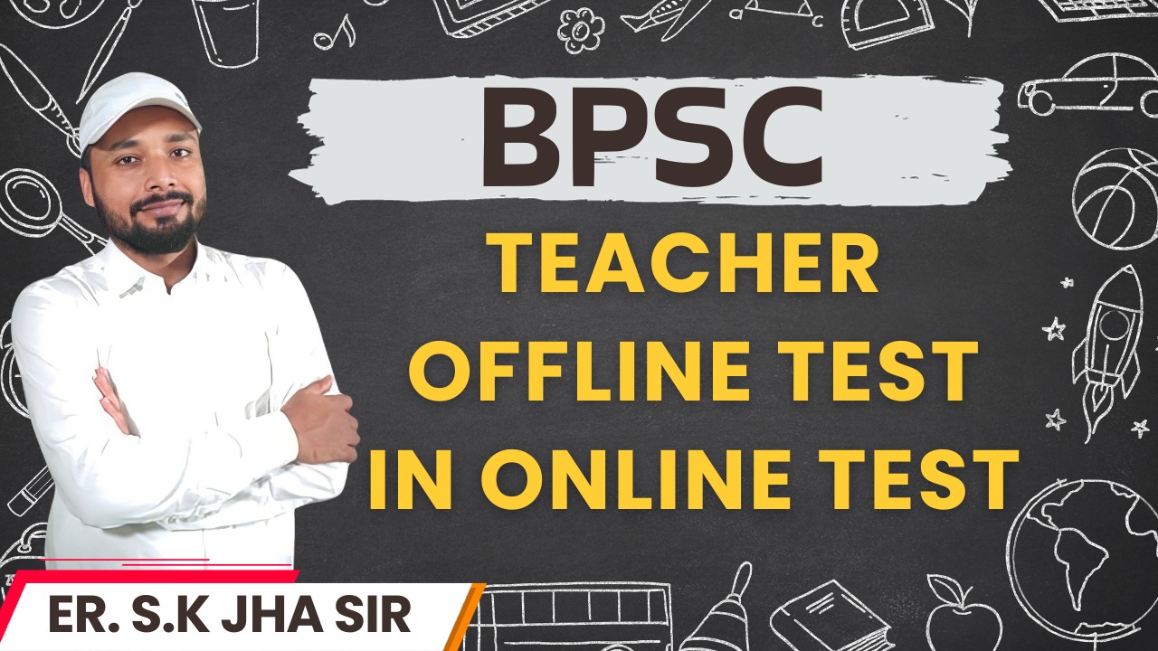 Crack The BPSC Teacher Exam 2024 With Our Ultimate Offline Test Guide